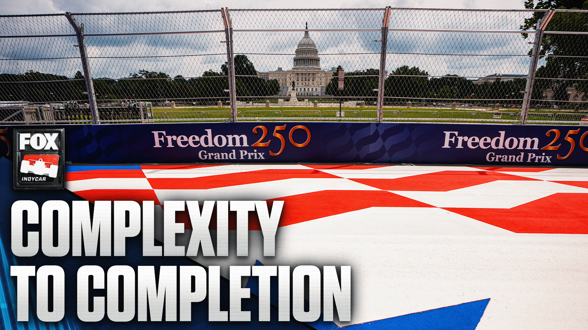 The Freedom 250 Continues The History Of DC Races Celebrating America's Birthday INDYCAR Freedom 250 Course In DC: A Complex Road To Completion